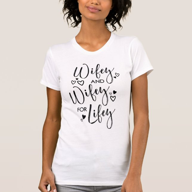 Camiseta Wifey E Wifey Para Esposas Lésbicas De Vida (Frente)