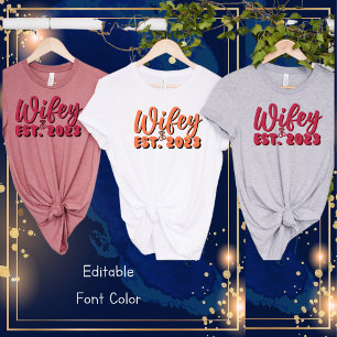 Camiseta Wifey Est Bachelorette Moderna Simples 2023