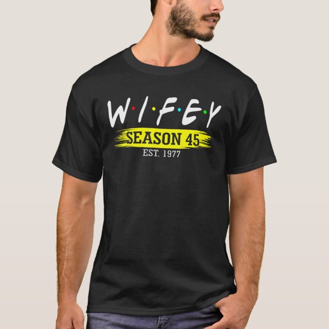Camiseta Wifey Season 45 Est 1977 Casamento 45Th Wedding An (Frente)