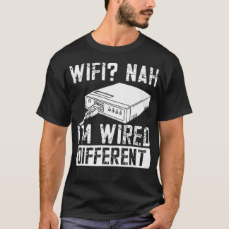 Camiseta Wifi Não, Eu Sou Conectado Diferente Humor de Game