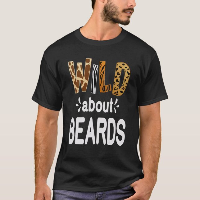 Camiseta Wild About Beards  Bearded Men and Beard   (Frente)