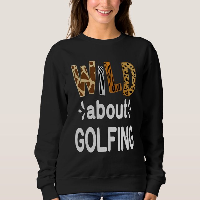 Camiseta Wild About Golfing Golfer and Golfing (Frente)