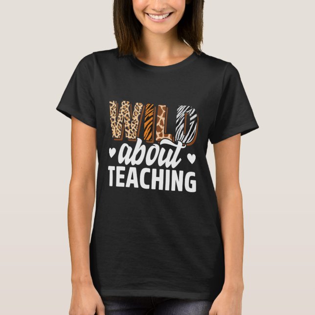 Camiseta Wild About Teaching Teacher Teaching Back To Schoo (Frente)