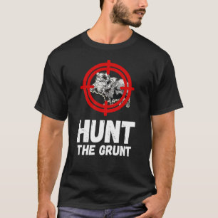 Camiseta Wild Boar Hunt O Grunt Wild Boar Caçando Ho Selvag