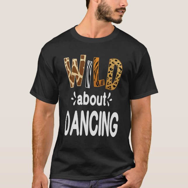 Camiseta Wild Sobre Dançarino e Dança (Frente)