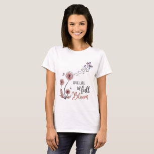 Camiseta Wildflower cita "Live life in cheio bloom"