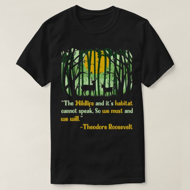 Camiseta Wildlife Quote Inspira Ursinho Roosevelt Cote Rela (Frente do Design)