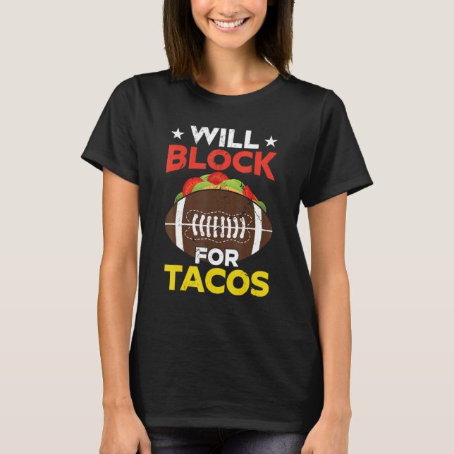 Camiseta Will Block For Tacos   Football Fan Player Coach (Frente)