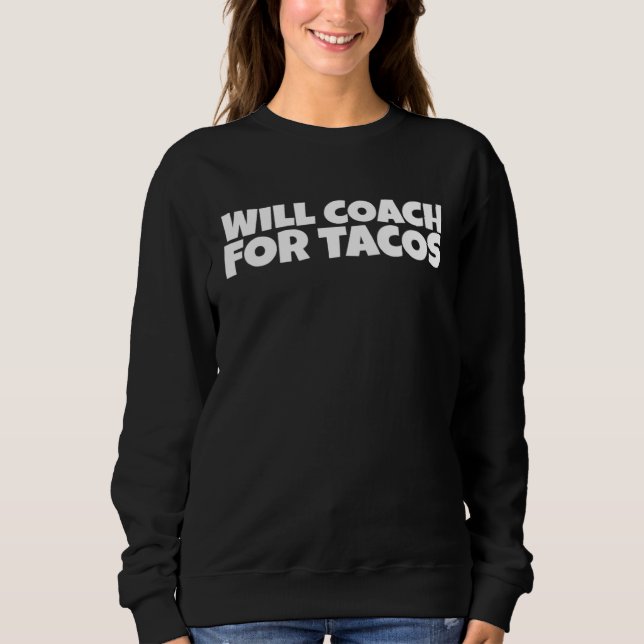 Camiseta Will Coach For Tacos (Frente)