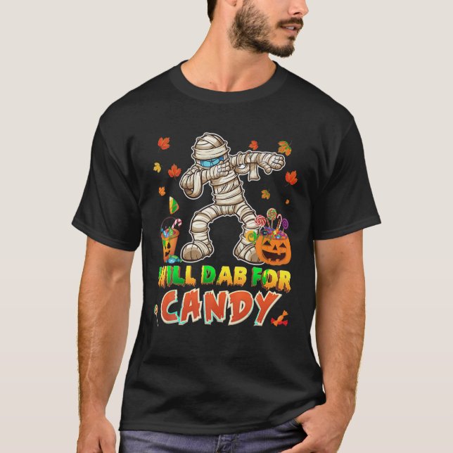 Camiseta Will Dab For Candy Dabbing Mummy Halloween Scary P (Frente)