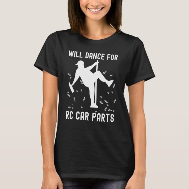Camiseta Will dance for rc car parts Slot car racing (Frente)