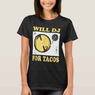 Camiseta Will Dj Para Tacos Engraçado Hip Hop Edm Mexicano 