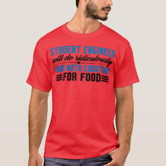 Camiseta Will Do Ridiculously Hard Math Equations For Food4