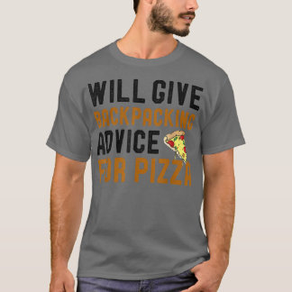 Camiseta Will Give Backpacking Advice For Pizza Funny Pizza