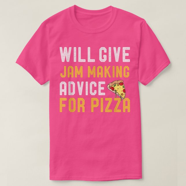 Camiseta Will Give Jam Making Advice For Pizza Funny Mom Wi (Frente do Design)