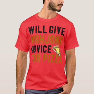 Camiseta Will Give Mahjong Advice For Pizza Funny Tile Base