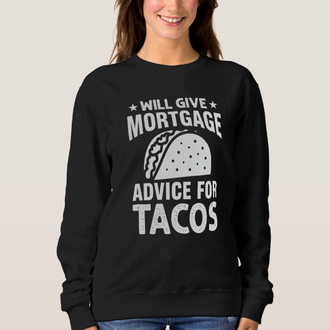 Camiseta Will Give Mortgage Advice for Tacos  Loan Officer (Frente)