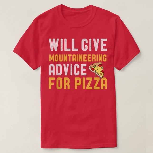 Camiseta Will Give Mountaineering Advice For Pizza Mountain (Frente do Design)