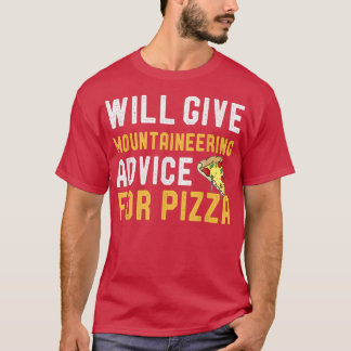 Camiseta Will Give Mountaineering Advice For Pizza Mountain