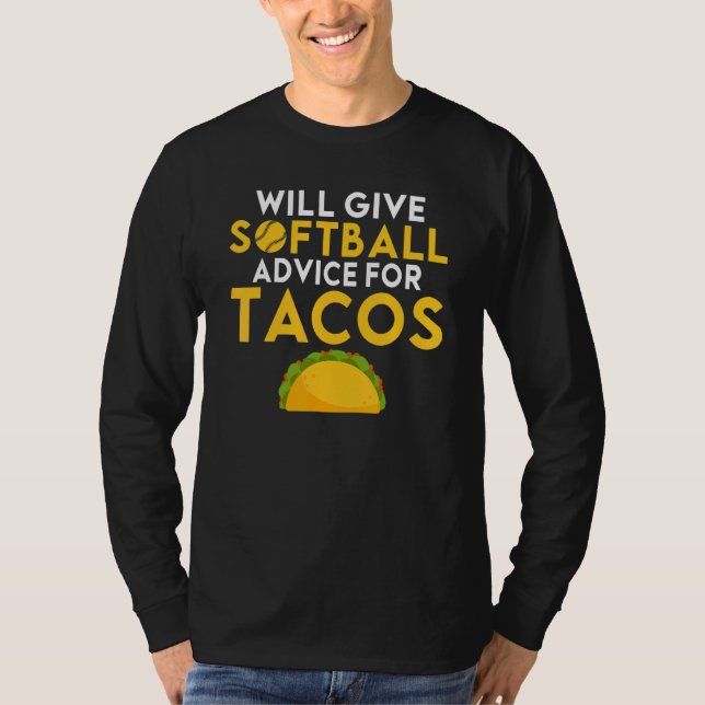 Camiseta Will give Softball advice for Tacos     Softball (Frente)