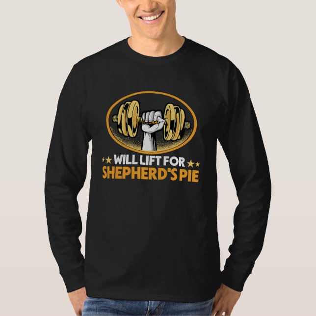 Camiseta Will Lift for Shepherd's Pie  Shepherds Pie Humor (Frente)