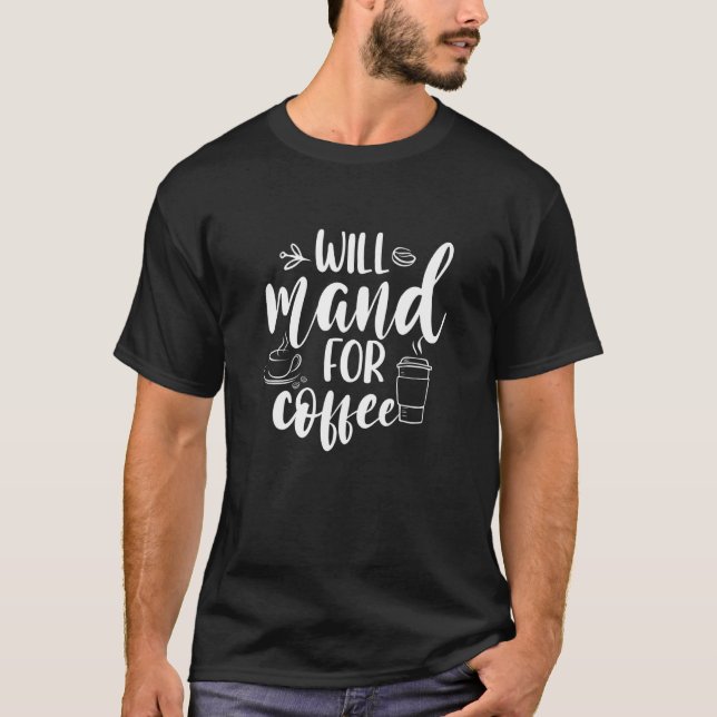 Camiseta Will Mand For Coffee Aba Rbt Sped Teacher Special (Frente)