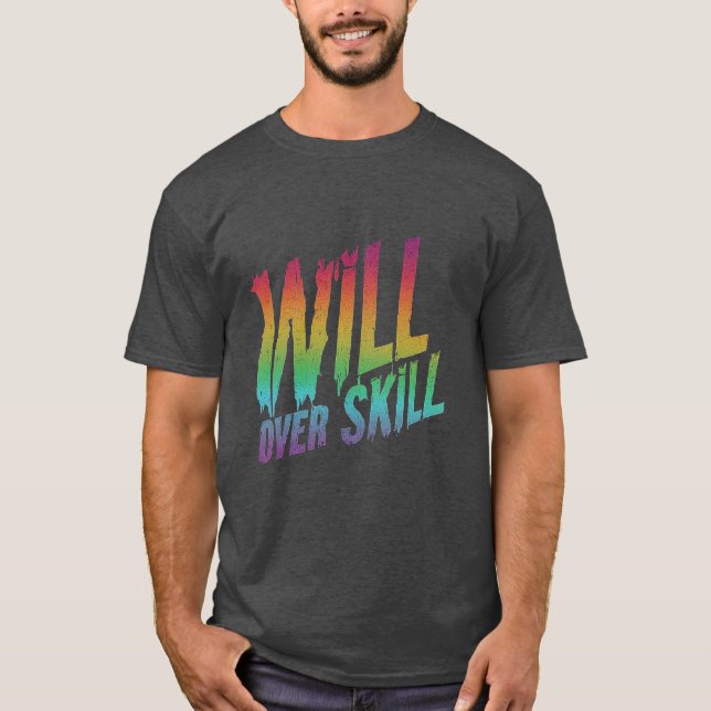 Camiseta Will Over Skill (Frente)