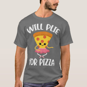 Camiseta Will Plie For Pizza