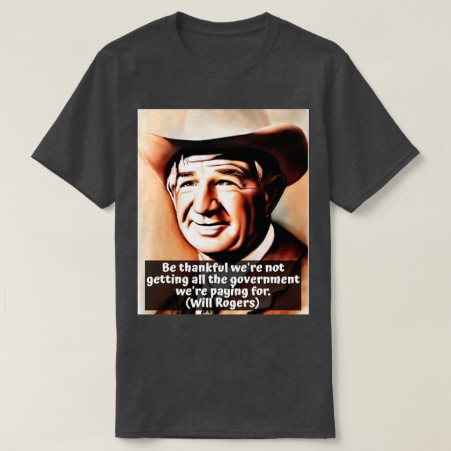 Camiseta Will Rogers Cite que o Governo Seja Agradecido (Frente do Design)