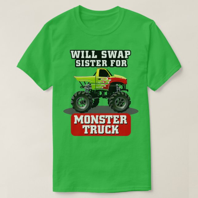 CAMISETA WILL SWAP SISTER FOR MONSTER TRUCK (Frente do Design)