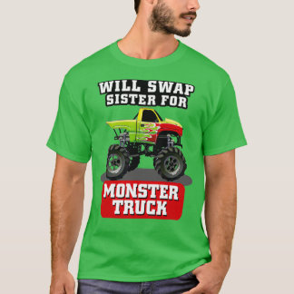 CAMISETA WILL SWAP SISTER FOR MONSTER TRUCK