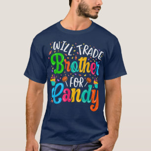 Camiseta Will Trade Brother for Candy 2214