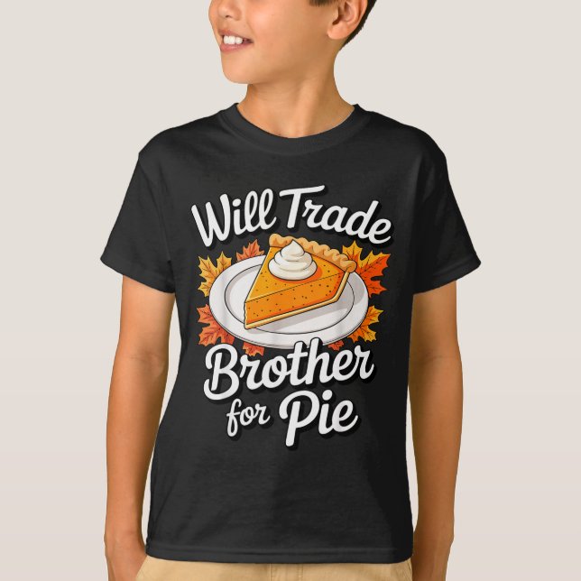 Camiseta Will Trade Brother For E Shirt Kids Sibling Thanks (Frente)