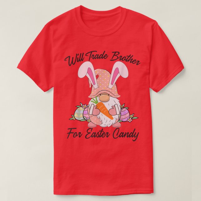 Camiseta Will Trade Brother For Easter Candy  Funny Easter  (Frente do Design)