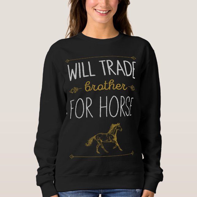 Camiseta Will Trade Brother For Horse Horse (Frente)