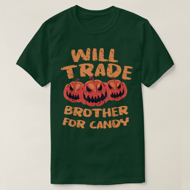 Camiseta Will Trade Brother para o Candy Pumpkin Helloween  (Frente do Design)