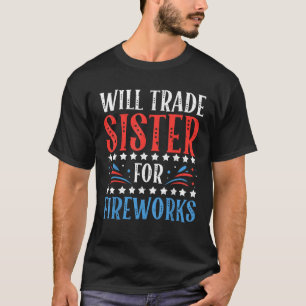 Camiseta Will Trade Sister for Fireworks 4 de julho Femini