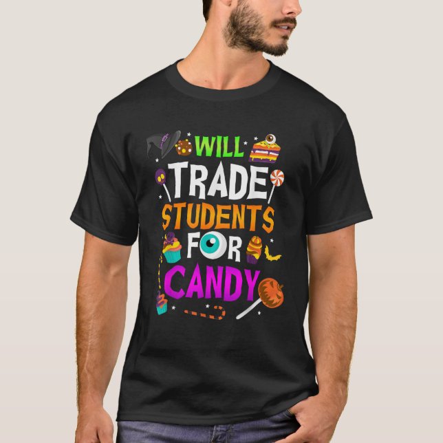 Camiseta Will Trade Students For Candy Fun Teacher Hallowee (Frente)