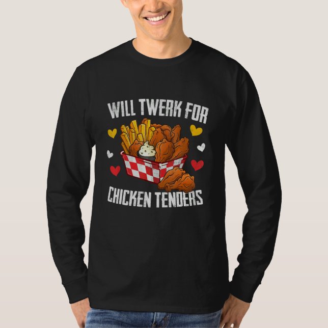 Camiseta Will Twerk For Chicken Tenders Fried Chicken (Frente)