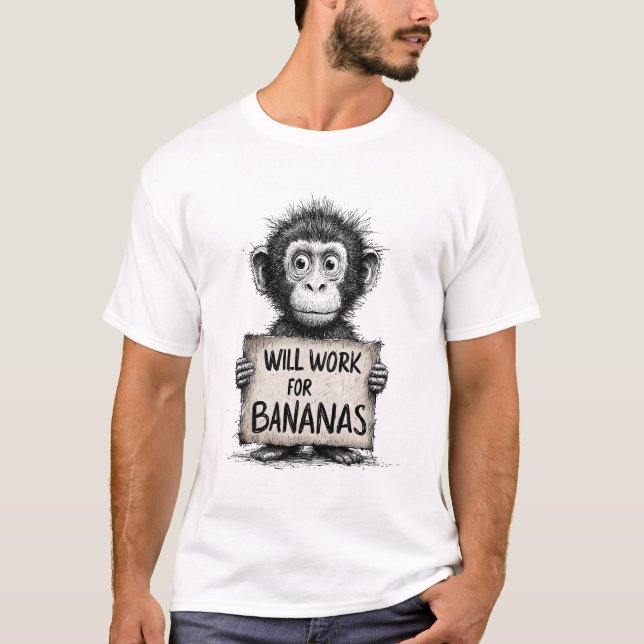 Camiseta Will Work for Bananas - Humorous Monkey Sketch (Frente)