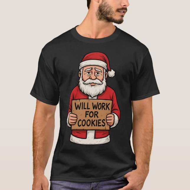 Camiseta Will Work for Cookies – Cute Funny Santa Christmas (Frente)