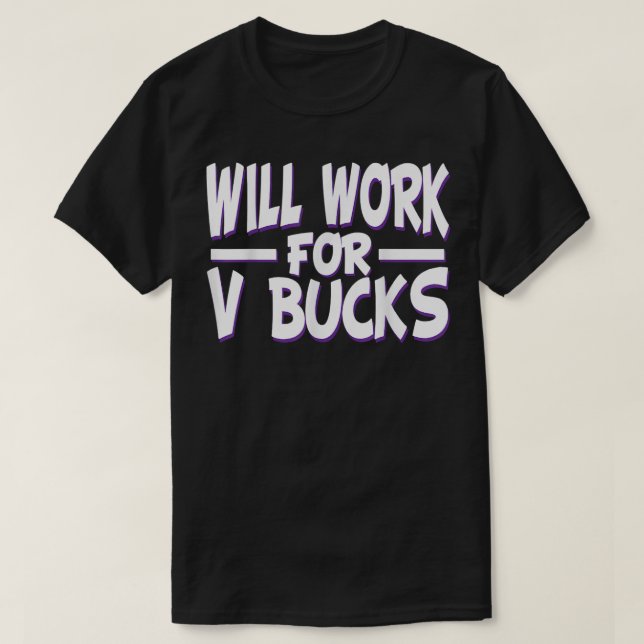 Camiseta will work for v bucks design gamer youth funny gam (Frente do Design)