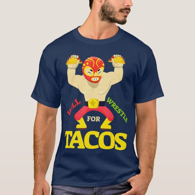 Camiseta Will Wrestle for Taco  Mexican Wrestler Cinco de (Frente)