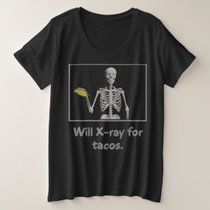 Camiseta Will X-ray para tacos: Rad Tech Humor