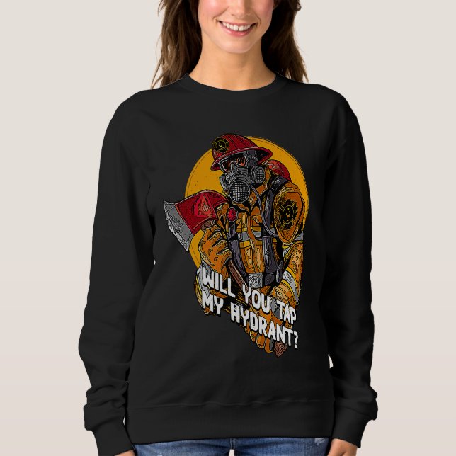 Camiseta Will You Tap My Hydrant  Firefighter Humor Fireman (Frente)