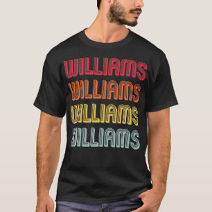 Camiseta WILLIAMS Gift Surname Funny Retro Vintage Birthday