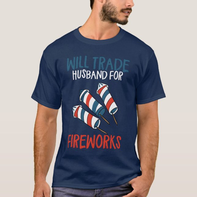 Camiseta Willrade Husband For Fireworks Funny 4th Of July f (Frente)