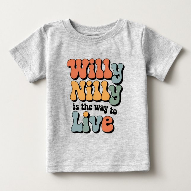 Camiseta Willy Nilly é a maneira de viver a colheita (Frente)