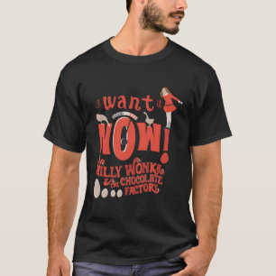 Camiseta Willy Wonka E A Fábrica De Chocolate Querem Agora