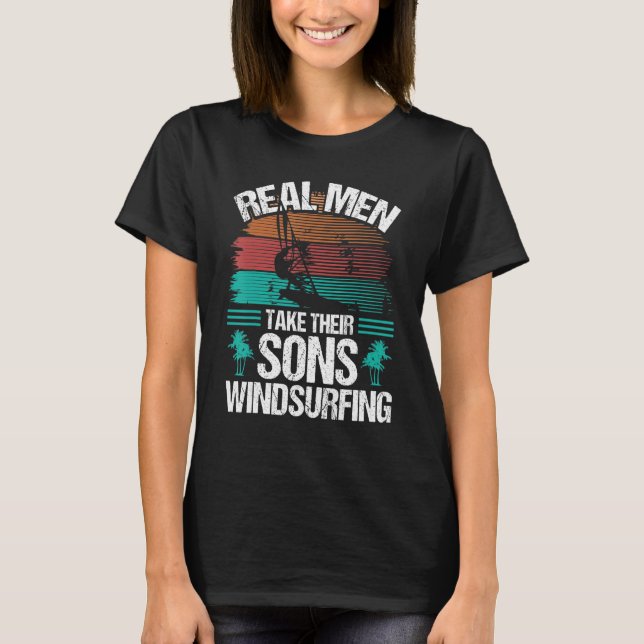 Camiseta Windsurfer Real Men take their Sons Windsurfing (Frente)
